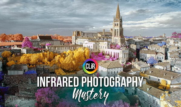 CLiR Infrared Photography Mastery Complete IR Course and Software